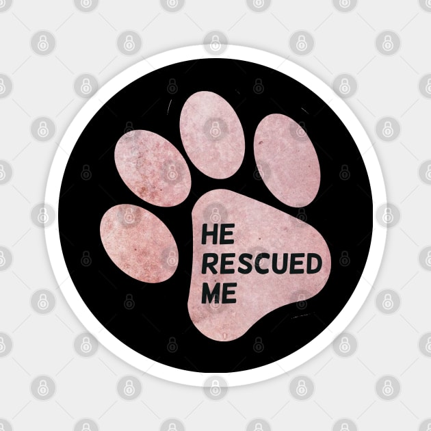 He rescued me pink paw Dont Buy Adopt I love dogs Watercolor blue watercolour dog blue Magnet by WatercolorFun